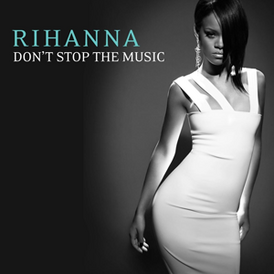 Обложка сингла Рианны «Don't Stop the Music» (2007)