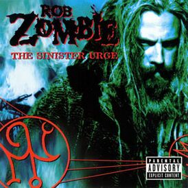 Обложка альбома Rob Zombie «The Sinister Urge» (2001)