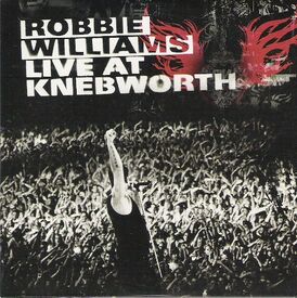 Обложка альбома Робби Уильямса «Live at Knebworth» (2003)