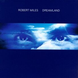 Обложка альбома Роберта Майлза «Dreamland» (1996)