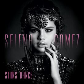 Обложка альбома Селены Гомес «Stars Dance» (2013)