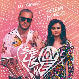 Обложка сингла DJ Snake и Селены Гомес «Selfish Love» (2021)