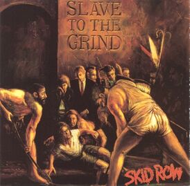 Обложка альбома Skid Row «Slave to the Grind» (1991)