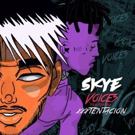 Обложка сингла Skye при участии XXXTentacion «Voices» (2019)