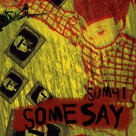 Обложка сингла Sum 41 «Some Say» (2005)