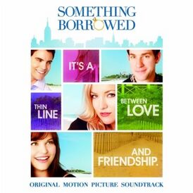 Обложка альбома разных исполнителей «Something Borrowed (Original Motion Picture Soundtrack)» (2011)