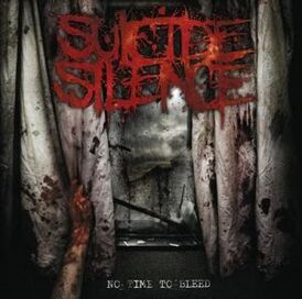 Обложка альбома Suicide Silence «No Time To Bleed» (2009)