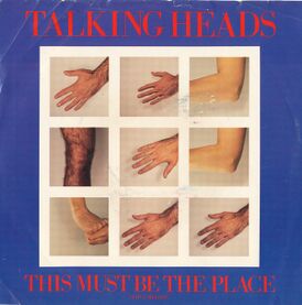 Обложка сингла Talking Heads «This Must Be the Place (Naive Melody)» (1983)