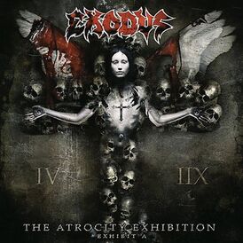Обложка альбома Exodus «The Atrocity Exhibition… Exhibit A» (2007)