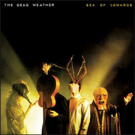 Обложка альбома группы The Dead Weather «Sea of Cowards» (2010)