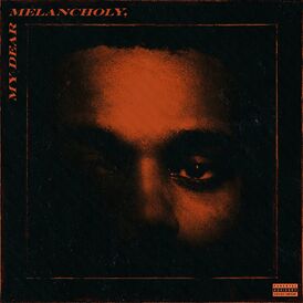 Обложка альбома The Weeknd «My Dear Melancholy,» (2018)