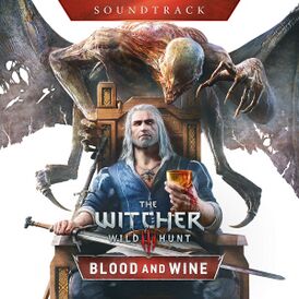 Обложка альбома Марцина Пшибыловича, Миколая Строинского и Петра Музиала «The Witcher 3: Wild Hunt — Blood and Wine Soundtrack» ()