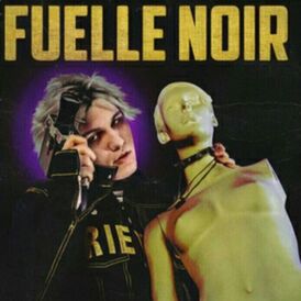 Обложка альбома Thrill Pill «Fuelle Noir» (2018)