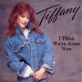 Обложка сингла Тиффани «I Think We’re Alone Now» (1987)