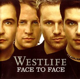 Обложка альбома Westlife «Face To Face» (2005)