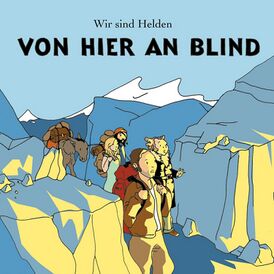Обложка альбома Wir Sind Helden «Von hier an blind» (2005)