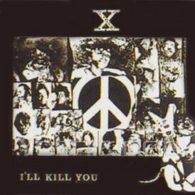 Обложка сингла X «I’ll Kill You» (1985)