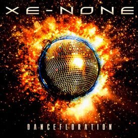 Обложка альбома Xe-NONE «Dancefloration» (2011)