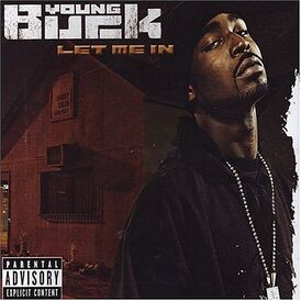 Обложка сингла Young Buck при участии 50 Cent «Let Me In» (2004)